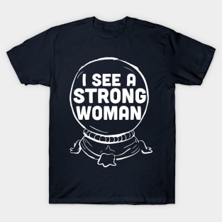 Crystal Ball Strong Woman T-Shirt